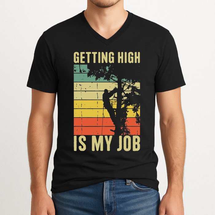 I Get Paid To Get High Tree Climbing Joke Tree Work Arborist V-Neck T-Shirt