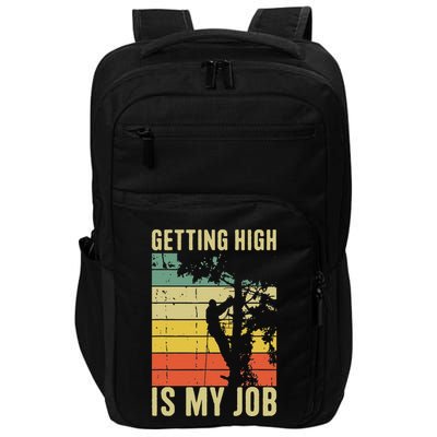 I Get Paid To Get High Tree Climbing Joke Tree Work Arborist Impact Tech Backpack