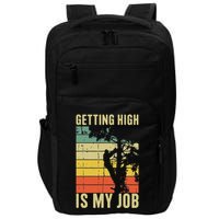 I Get Paid To Get High Tree Climbing Joke Tree Work Arborist Impact Tech Backpack