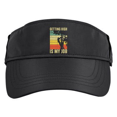I Get Paid To Get High Tree Climbing Joke Tree Work Arborist Adult Drive Performance Visor