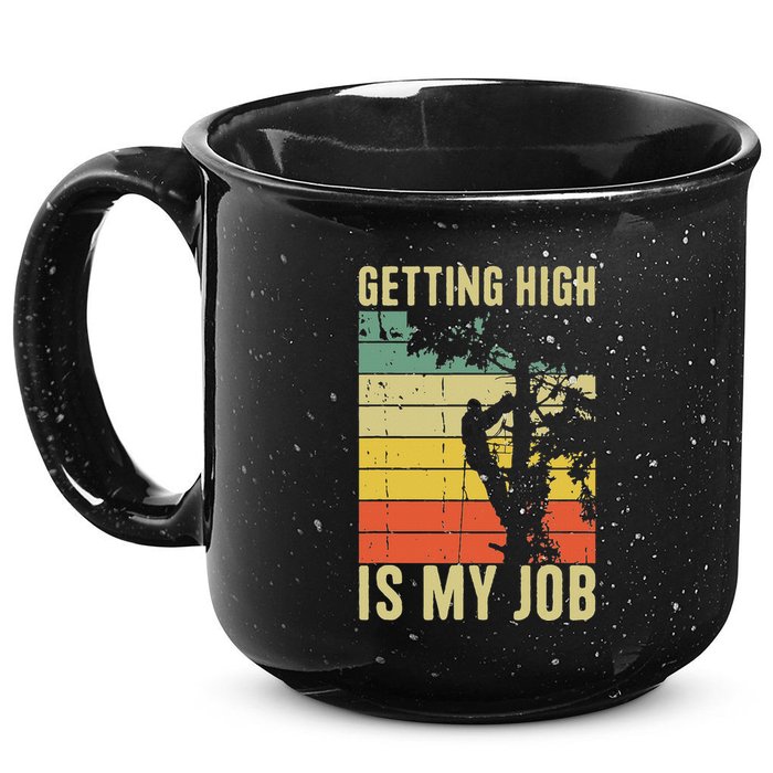 I Get Paid To Get High Tree Climbing Joke Tree Work Arborist 15oz Campfire Ceramic Mug