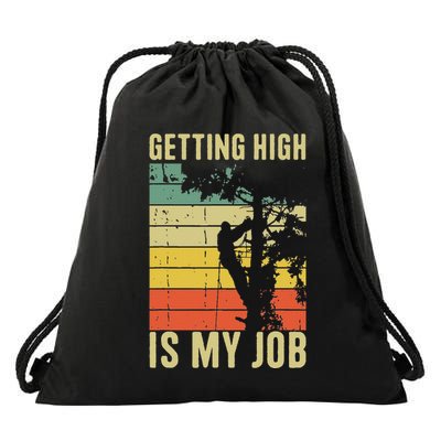 I Get Paid To Get High Tree Climbing Joke Tree Work Arborist Drawstring Bag
