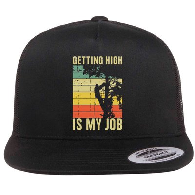 I Get Paid To Get High Tree Climbing Joke Tree Work Arborist Flat Bill Trucker Hat