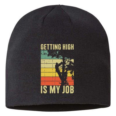 I Get Paid To Get High Tree Climbing Joke Tree Work Arborist Sustainable Beanie