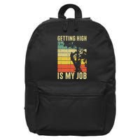 I Get Paid To Get High Tree Climbing Joke Tree Work Arborist 16 in Basic Backpack
