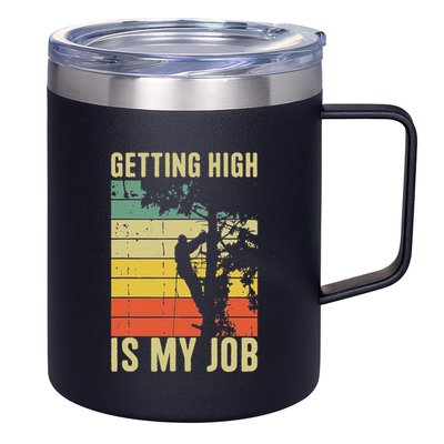 I Get Paid To Get High Tree Climbing Joke Tree Work Arborist 12oz Stainless Steel Coffee Mug