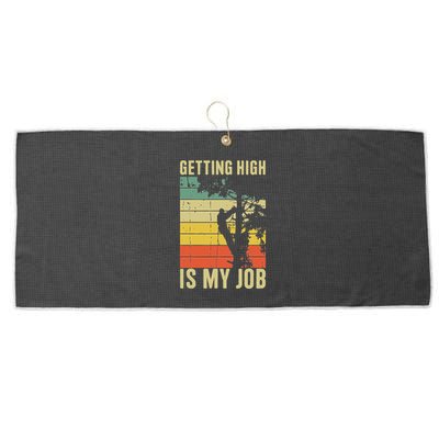 I Get Paid To Get High Tree Climbing Joke Tree Work Arborist Large Microfiber Waffle Golf Towel