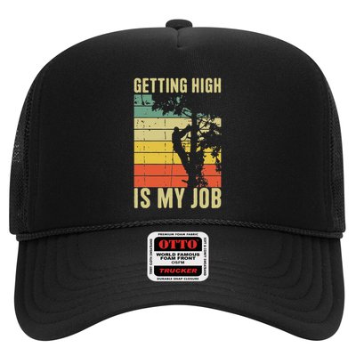 I Get Paid To Get High Tree Climbing Joke Tree Work Arborist Trucker Hat