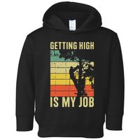 I Get Paid To Get High Tree Climbing Joke Tree Work Arborist Toddler Hoodie