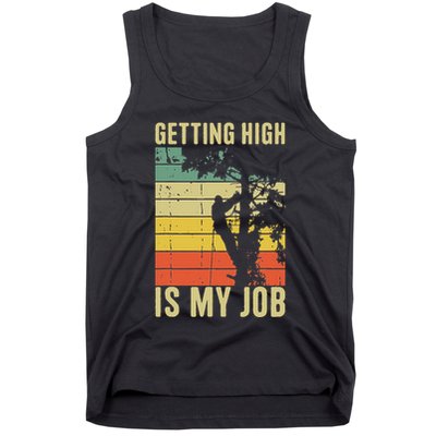 I Get Paid To Get High Tree Climbing Joke Tree Work Arborist Tank Top