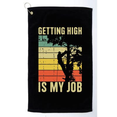 I Get Paid To Get High Tree Climbing Joke Tree Work Arborist Golf Towel