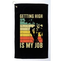 I Get Paid To Get High Tree Climbing Joke Tree Work Arborist Golf Towel