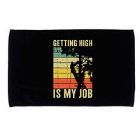 I Get Paid To Get High Tree Climbing Joke Tree Work Arborist Microfiber Hand Towel