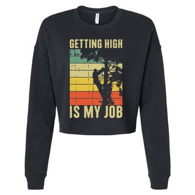 I Get Paid To Get High Tree Climbing Joke Tree Work Arborist Cropped Pullover Crew