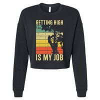 I Get Paid To Get High Tree Climbing Joke Tree Work Arborist Cropped Pullover Crew