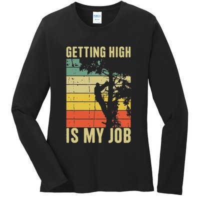 I Get Paid To Get High Tree Climbing Joke Tree Work Arborist Ladies Long Sleeve Shirt