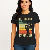 I Get Paid To Get High Tree Climbing Joke Tree Work Arborist Womens T-Shirt