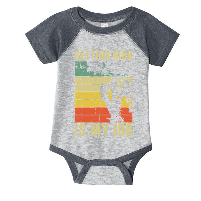 I Get Paid To Get High Tree Climbing Joke Tree Work Arborist Infant Baby Jersey Bodysuit