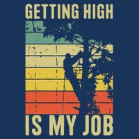 I Get Paid To Get High Tree Climbing Joke Tree Work Arborist Infant Baby Jersey Bodysuit