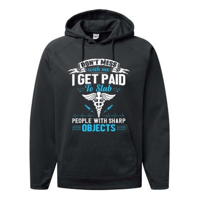 I Get Paid To Stab People Funny Healthcare Worker Nurse Performance Fleece Hoodie