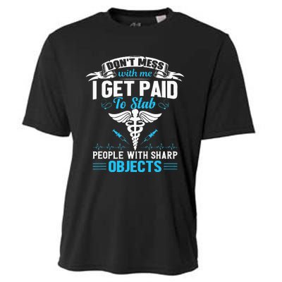 I Get Paid To Stab People Funny Healthcare Worker Nurse Cooling Performance Crew T-Shirt