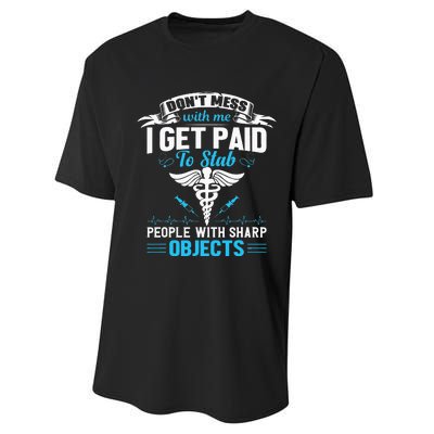 I Get Paid To Stab People Funny Healthcare Worker Nurse Performance Sprint T-Shirt