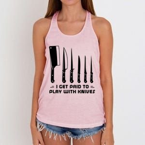 I Get Paid To Play With Knives Funny Gift Cook Cooking Sous Chef Gift Women's Knotted Racerback Tank