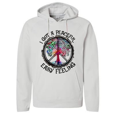 I Got Peaceful Easy Feeling Hippie Peaceful Performance Fleece Hoodie