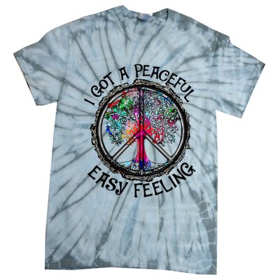 I Got Peaceful Easy Feeling Hippie Peaceful Tie-Dye T-Shirt