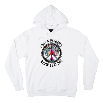 I Got Peaceful Easy Feeling Hippie Peaceful Hoodie