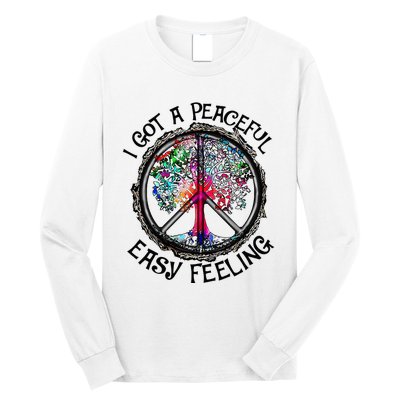 I Got Peaceful Easy Feeling Hippie Peaceful Long Sleeve Shirt