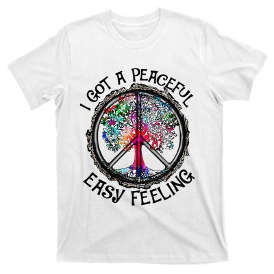 I Got Peaceful Easy Feeling Hippie Peaceful T-Shirt