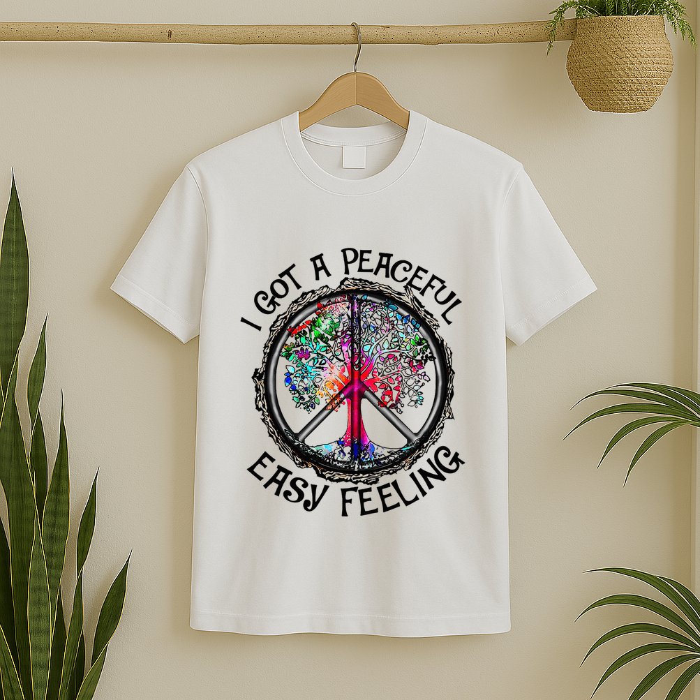 I Got Peaceful Easy Feeling Hippie Peaceful T-Shirt