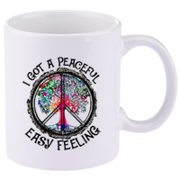 I Got Peaceful Easy Feeling Hippie Peaceful 11oz C Handle Ceramic Mug