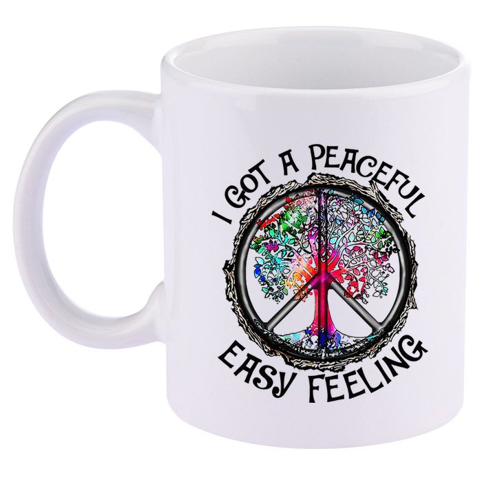 I Got Peaceful Easy Feeling Hippie Peaceful 11oz C Handle Ceramic Mug
