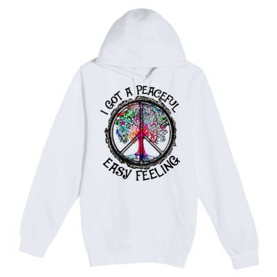 I Got Peaceful Easy Feeling Hippie Peaceful Premium Pullover Hoodie