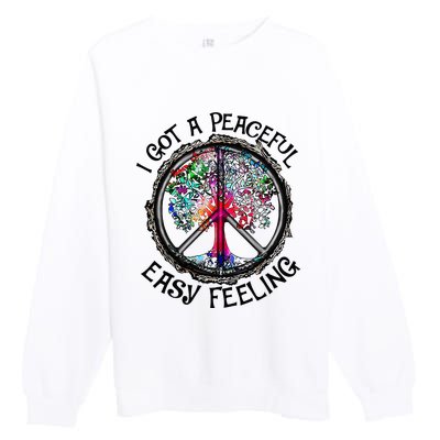 I Got Peaceful Easy Feeling Hippie Peaceful Premium Crewneck Sweatshirt