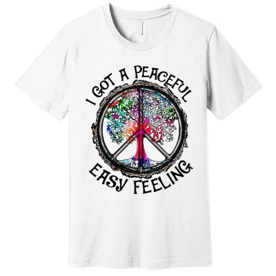 I Got Peaceful Easy Feeling Hippie Peaceful Premium T-Shirt