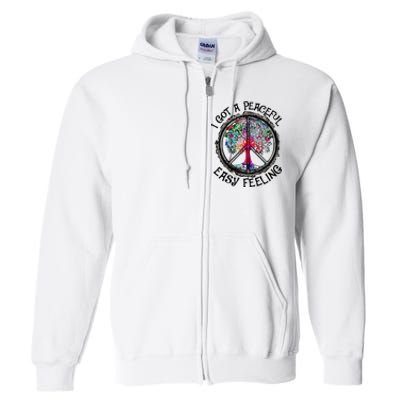 I Got Peaceful Easy Feeling Hippie Peaceful Full Zip Hoodie