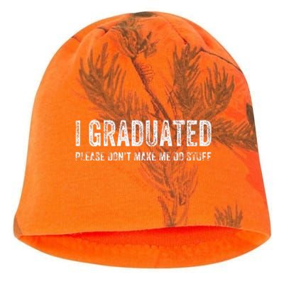 I GRADUATED Please Don’t Make Me Do Stuff Funny Graduation Kati - Camo Knit Beanie