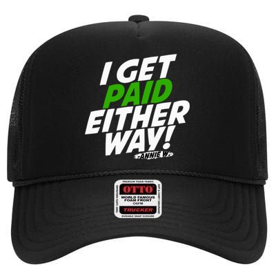 I Get Paid Either Way High Crown Mesh Back Trucker Hat