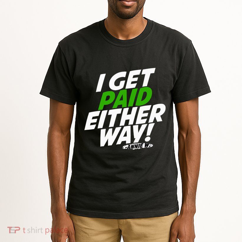 I Get Paid Either Way Tall T-Shirt