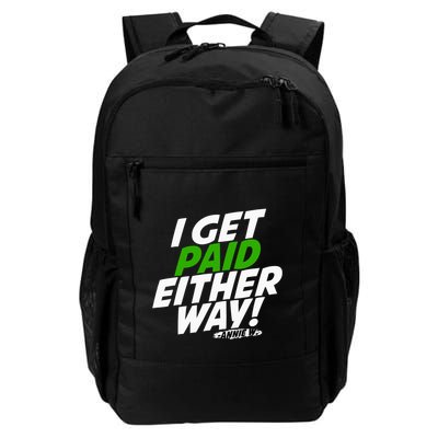 I Get Paid Either Way Backpack