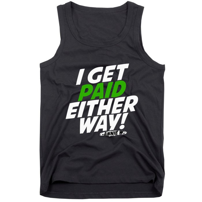 I Get Paid Either Way Tank Top