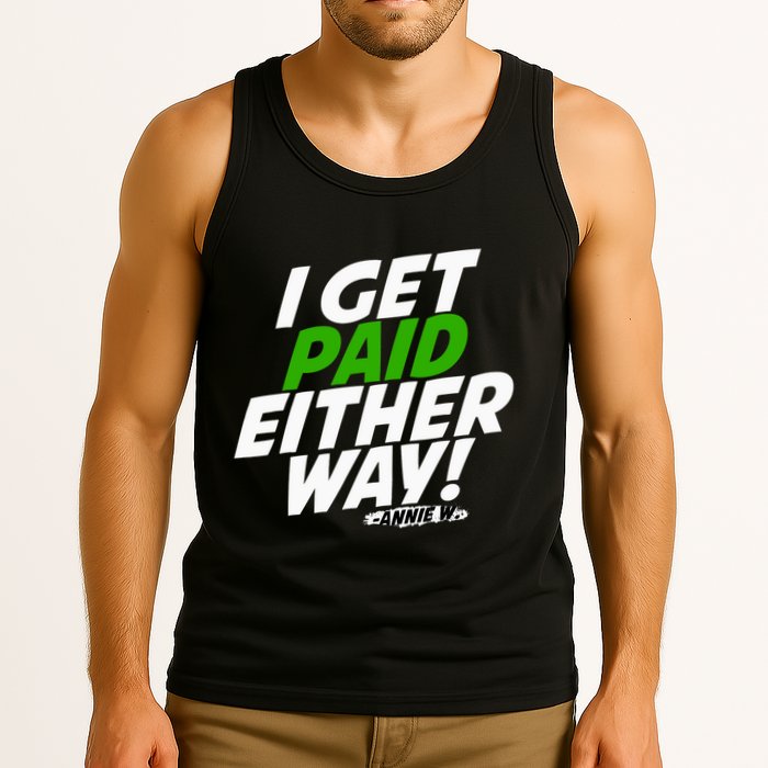 I Get Paid Either Way Tank Top