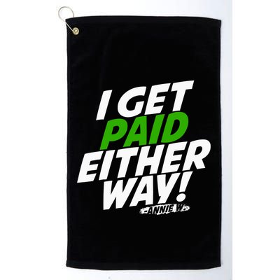 I Get Paid Either Way Golf Towel