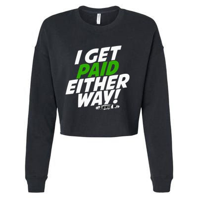 I Get Paid Either Way Cropped Pullover Crew