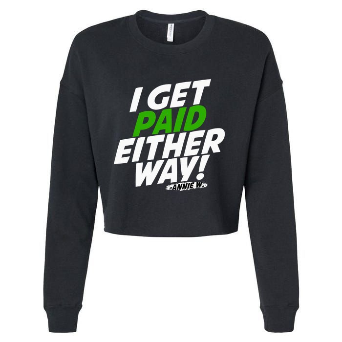 I Get Paid Either Way Cropped Pullover Crew