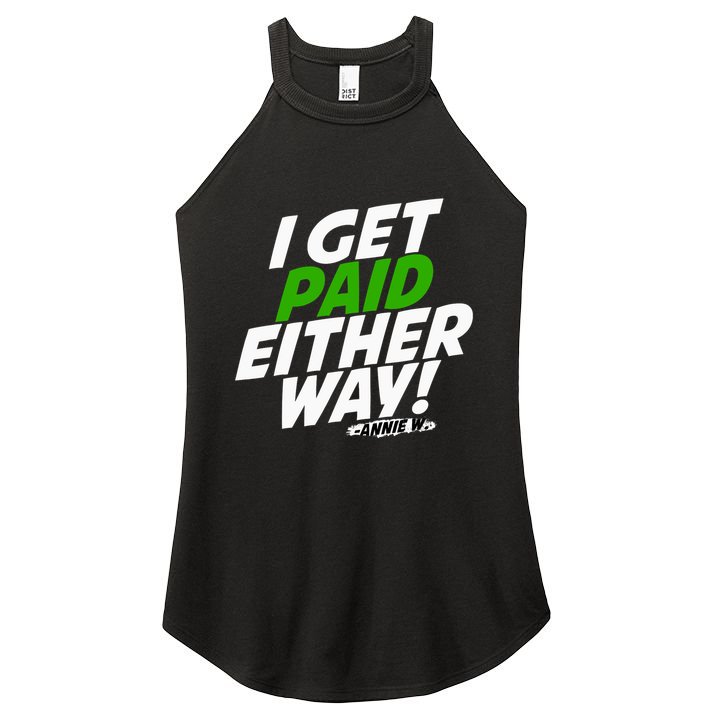 I Get Paid Either Way Women's Perfect Tri Rocker Tank