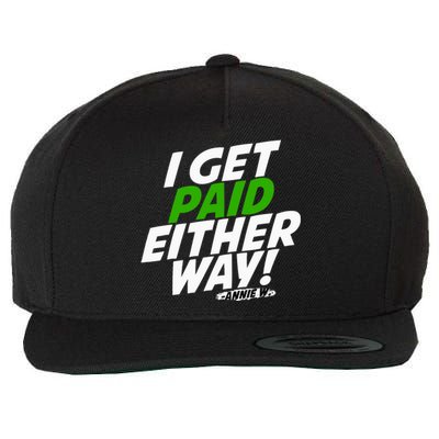 I Get Paid Either Way Wool Snapback Cap